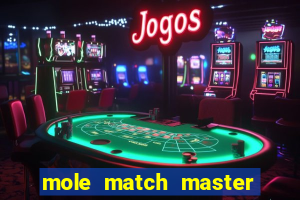 mole match master ganha dinheiro